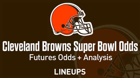Cleveland Browns Super Bowl Odds 2024: Updated Browns Futures .